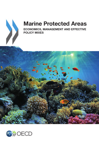 Marine Protected Areas: Economics, Management and Effective Policy Mixes (Volume 2017)