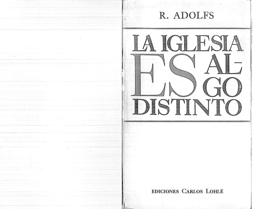 La Iglesia es algo distinto: de las misiones esenciales del cristianismo