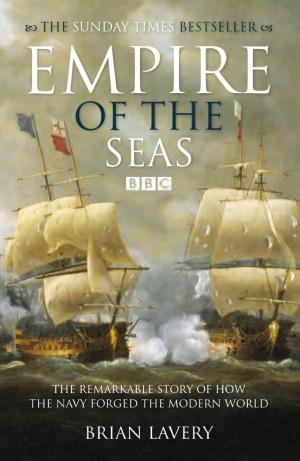 Empire of the Seas: How the Navy Forged the Modern World