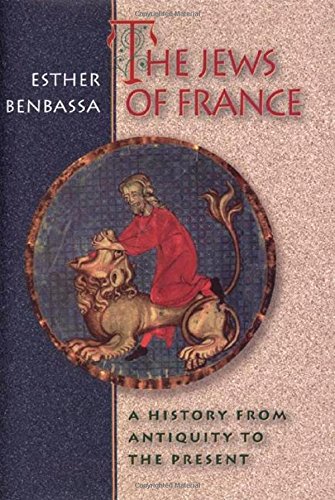 The Jews of France: A History from Antiquity to the Present.