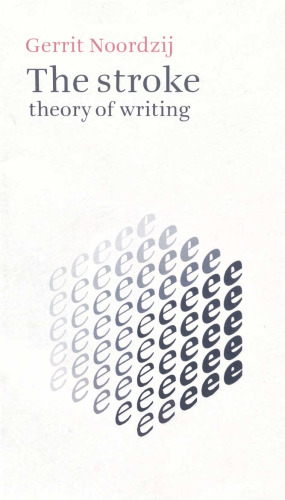 The Stroke: Theory of Writing