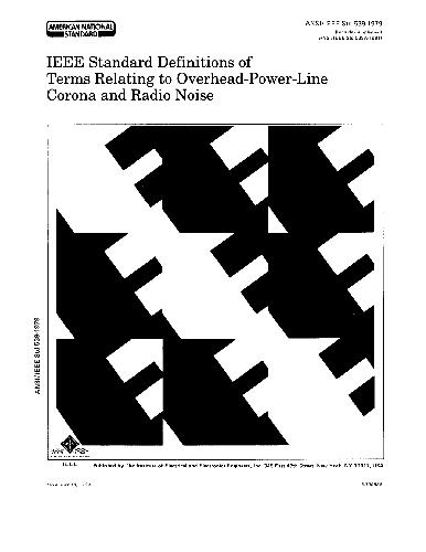 Norma ANSI IEEE Std 539 1979 An American National Standard IEEE Standard Definitions of Terms Relating to Overhead-Power-Line Corona and Radio N