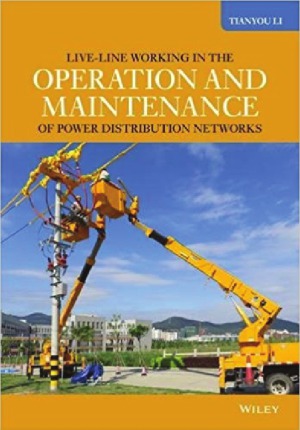 Live-Line Operation and Maintenance of Power Distribution Networks