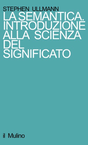 La semantica. Introduzione alla scienza del significato