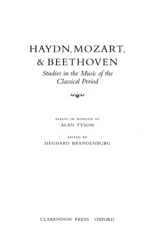 Haydn, Mozart, and Beethoven: Studies in the Music of the Classical Period. Essays in Honour of Alan Tyson