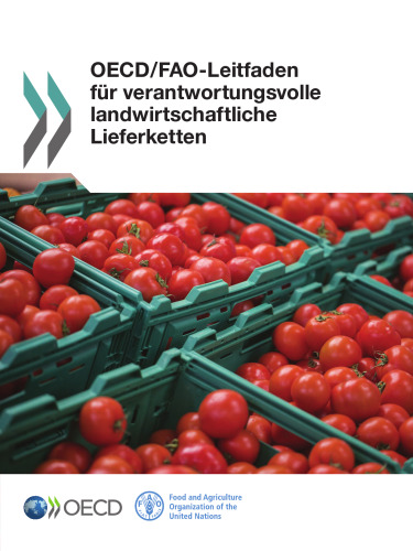 OECD/FAO-Leitfaden für verantwortungsvolle landwirtschaftliche Lieferketten: Edition 2016