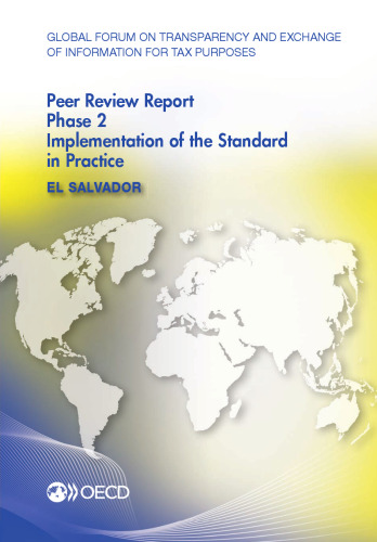 Global Forum on Transparency and Exchange of Information for Tax Purposes Peer Review Report: PHASE 2: IMPLEMENTATION OF THE STANDARD IN PRACTICE