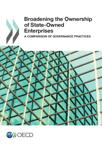 Broadening the Ownership of State-Owned Enterprises:  A Comparison of Governance Practices: Edition 2015