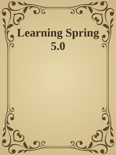 Learning Spring 5.0