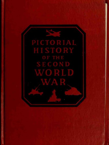 Pictorial History of the Second World War: A Photographic Record of all Theaters of Action Chronologically Arranged, vol 3