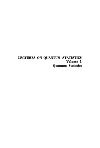 Lectures on quantum statistics. Vol. 1