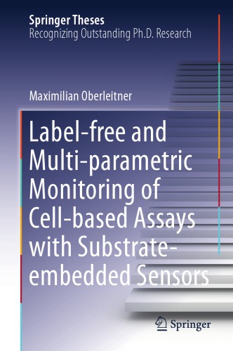 Label-free and multi-parametric monitoring of cell-based assays with substrate-embedded sensors