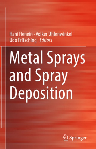 Metal sprays and spray deposition