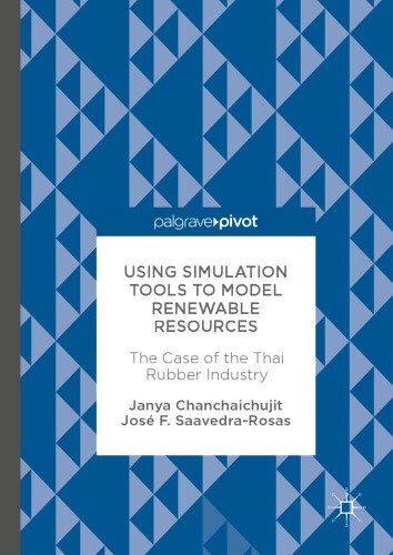 Using Simulation Tools to Model Renewable Resources : The Case of the Thai Rubber Industry