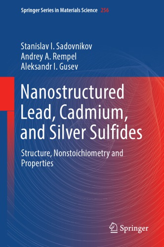 Nanostructured lead, cadmium, and silver sulfides : structure, nonstoichiometry and properties