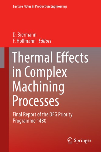 Thermal effects in complex machining processes : final report of the DFG Priority Programme 1480