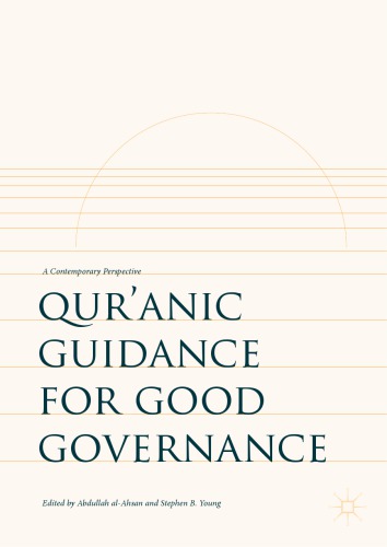 Qur’anic Guidance for Good Governance : A Contemporary Perspective