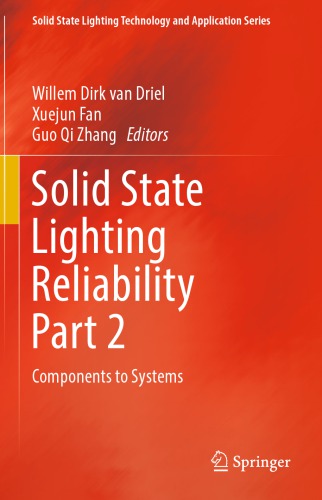 Solid State Lighting Reliability Part 2 : Components to Systems