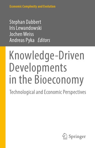 Knowledge-driven developments in the bioeconomy : technological and economic perspectives