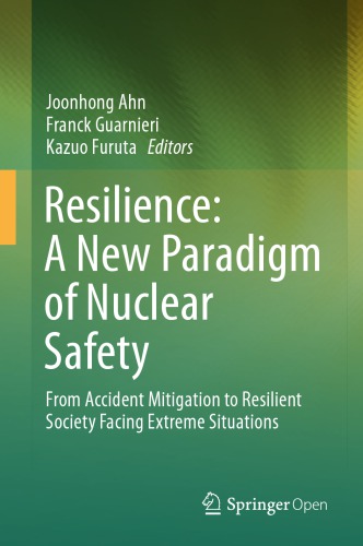 Resilience: A New Paradigm of Nuclear Safety : From Accident Mitigation to Resilient Society Facing Extreme Situations