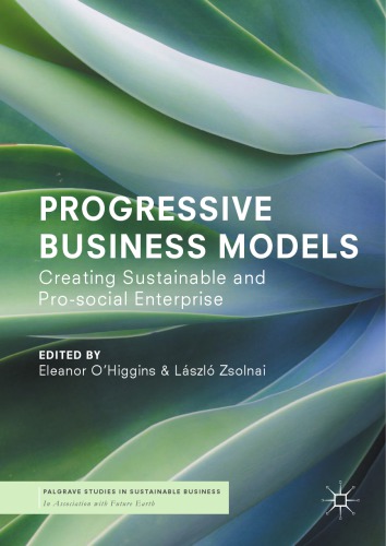 Progressive business models creating sustainable and pro-social enterprise