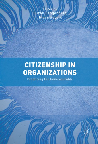 Citizenship in Organizations : Practicing the Immeasurable