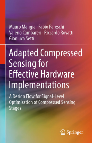 Adapted compressed sensing for effective hardware implementations : a design flow for signal-level optimization of compressed sensing stages