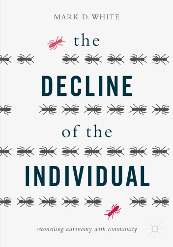 The decline of the individual : reconciling autonomy with community