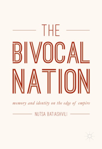 The Bivocal Nation : Memory and Identity on the Edge of Empire