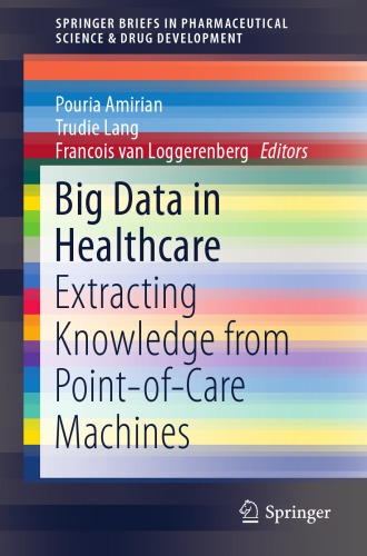 Big data in healthcare : extracting knowledge from point-of-care machines