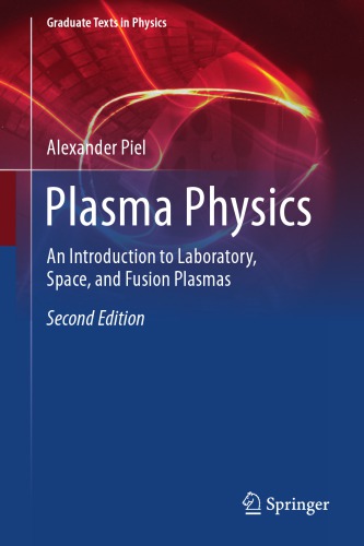 Plasma physics : an introduction to laboratory, space, and fusion plasmas