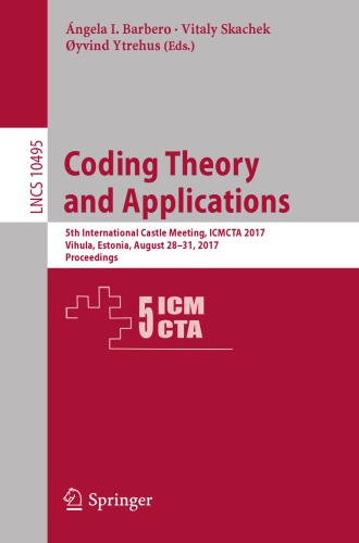 Coding Theory and Applications : 5th International Castle Meeting, ICMCTA 2017, Vihula, Estonia, August 28-31, 2017, Proceedings