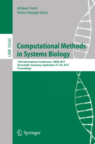 Computational methods in systems biology : 15th International Conference, CMSB 2017, Darmstadt, Germany, September 27-29, 2017, Proceedings