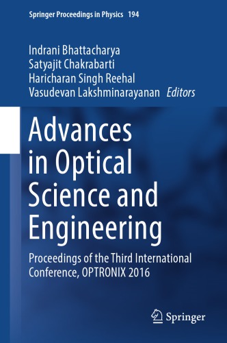 Advances in optical science and engineering : proceedings of the third International Conference, OPTRONIX 2016