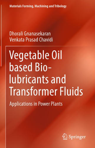 Vegetable oil based bio-lubricants and transformer fluids : applications in power plants
