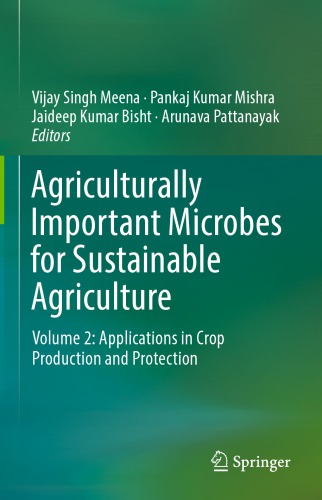 Agriculturally important microbes for sustainable agriculture. Volume 2, Applications in crop production and protection