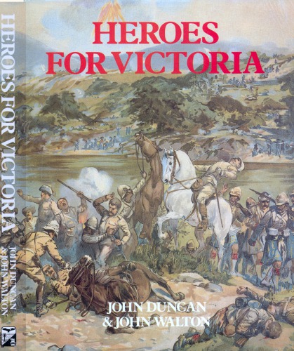 Heroes for Victoria 1837-1901  Queen Victoria’s Fighting Forces