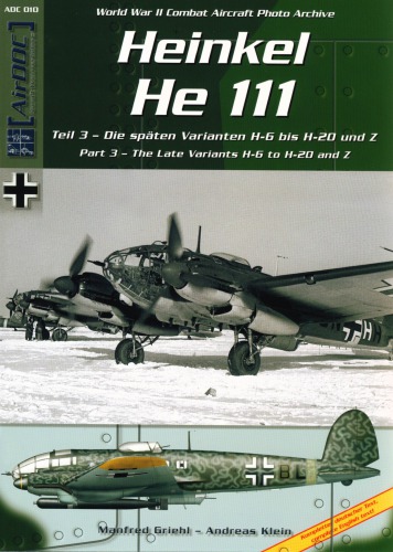 Heinkel He 111, Part 3: The Late Variants H-6 to H-20 and Z