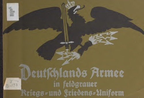 Deutschlands Armee in Feldgrauer Kriegs-und Friedens-Uniform