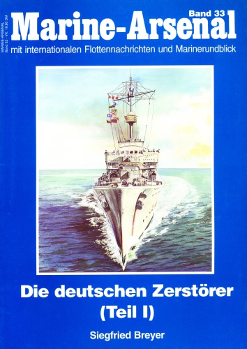 Marine-Arsenal 033 - Die deutschen Zerstörer (I)