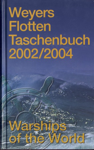 Weyers Flottentaschenbuch  Warships of the World 20022004