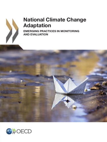 National Climate Change Adaptation : Emerging Practices in Monitoring and Evaluation.