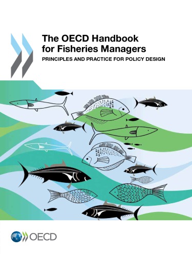 The OECD Handbook for Fisheries Managers : Principles and Practice for Policy Design.