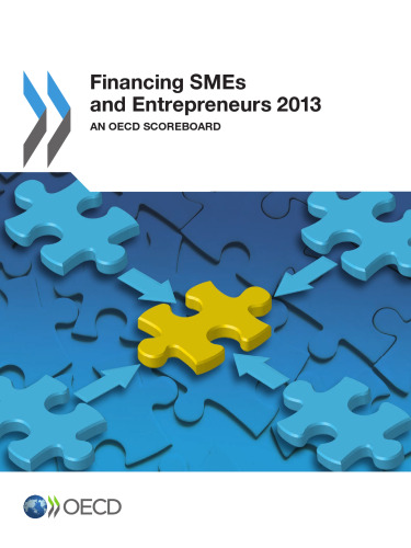 Financing SMEs and Entrepreneurs 2013 : an OECD Scoreboard.