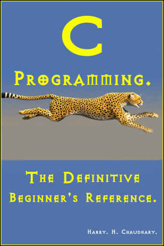 C Programming :: The Definitive Beginner’s Reference.