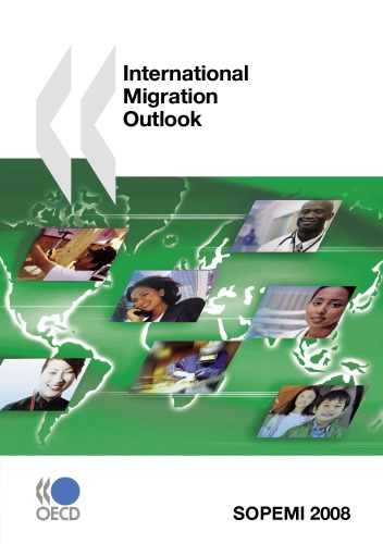 International Migration Outlook SOPEMI : 2008 Edition.