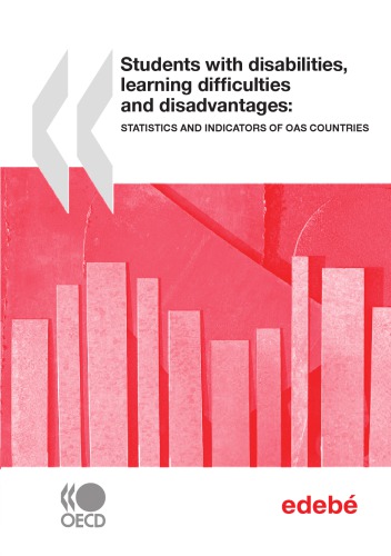 Students with disabilities, learning difficulties and disadvantages : statistics and indicators of OAS countries.