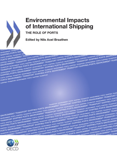 Environmental Impacts of International Shipping : The Role of Ports.