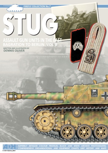 STUG  Assault Gun Units in the East, Bagrations to Berlin. Vol II