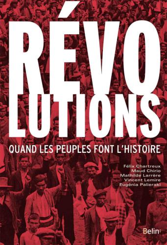 Révolutions - Quand les peuples font l’histoire